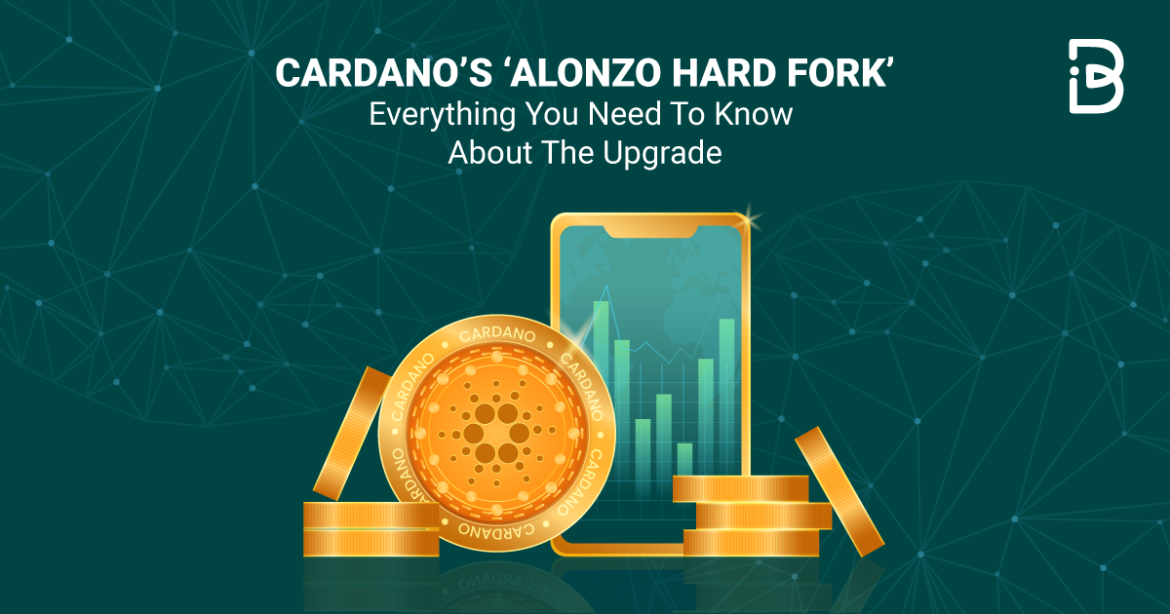 Cardano S Alonzo Hard Fork Everything You Need To Know