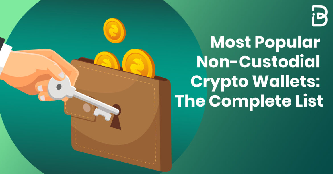 Most Popular Non Custodial Crypto Wallets The Complete List ImmuneBytes