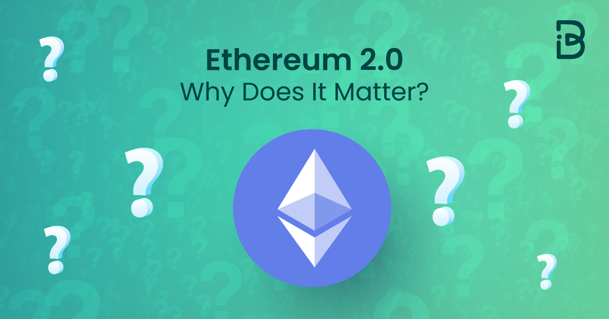 Ethereum 2 0 Why Does It Matter Immunebytes