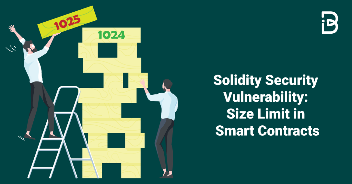 Solidity Security Vulnerability: Size Limit in Smart Contracts