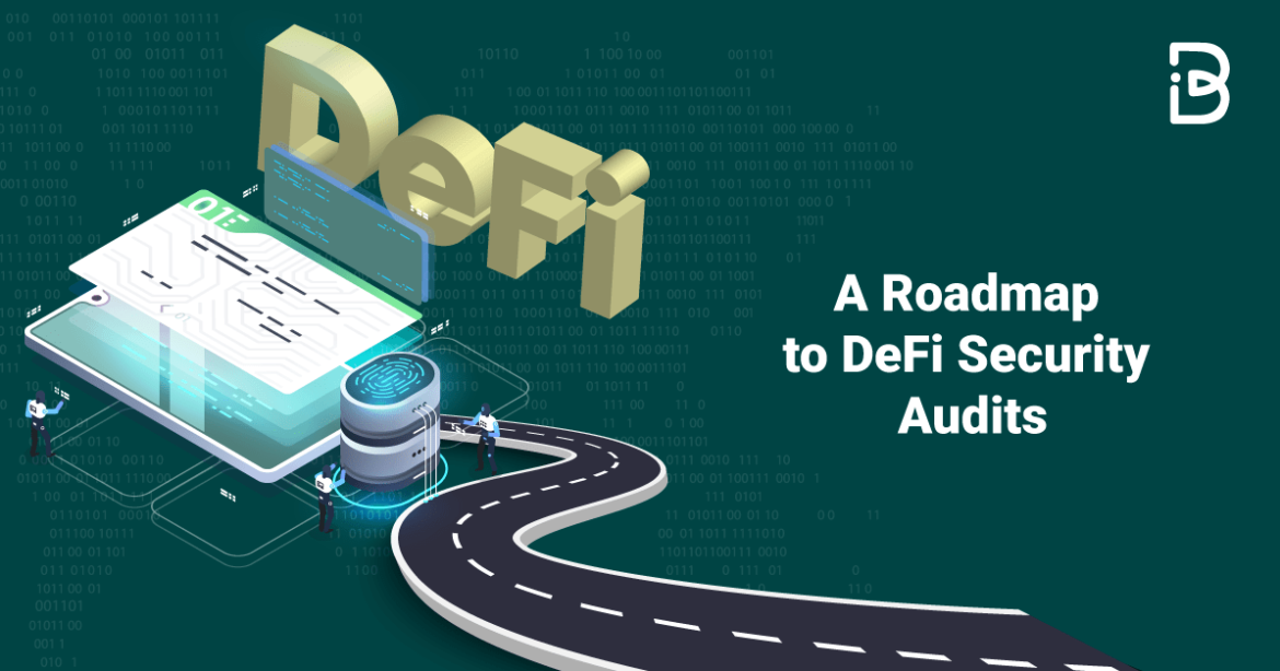 A-Roadmap-to-defi-security-audits-min A Roadmap to DeFi Security Audits