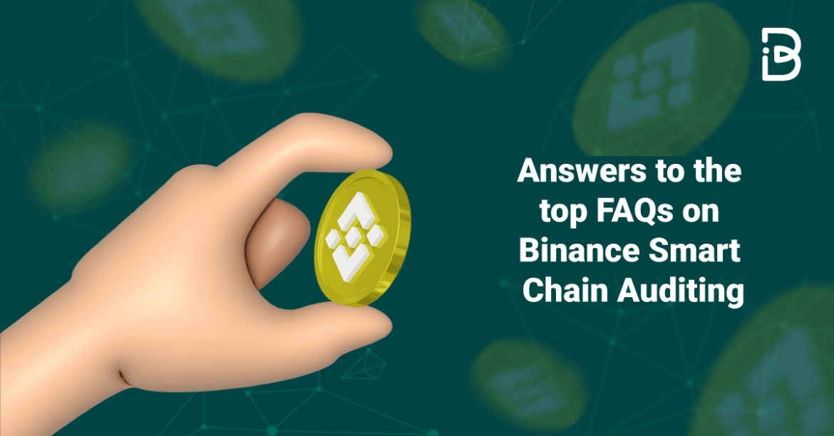 ANSWERS-TO-THE-TOP-FAQS-ON-BINANCE-SMART-CHAIN-AUDITING-compressed Answers to the top FAQs on Binance Smart Chain Auditing