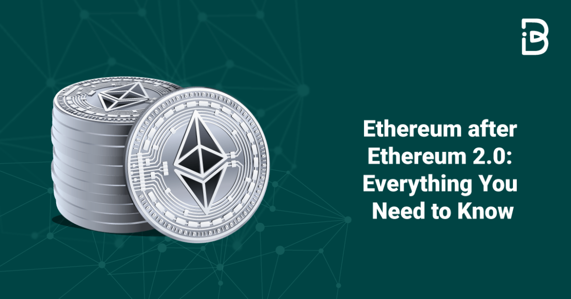 Ethereum-after-Ethereum-2.0-Everything-You-Need-to-Know-min Ethereum after Ethereum 2.0: Everything You Need to Know