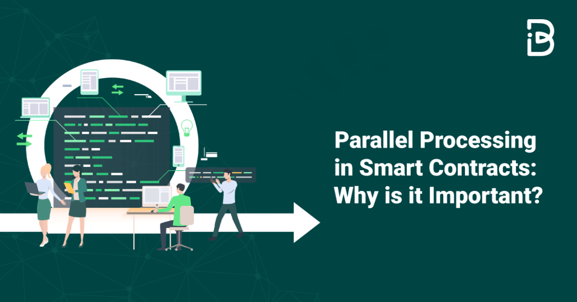 PARALLEL-PROCESSING-IN-SMART-CONTRACT-compressed Parallel Processing in Smart Contracts: Why is it Important?
