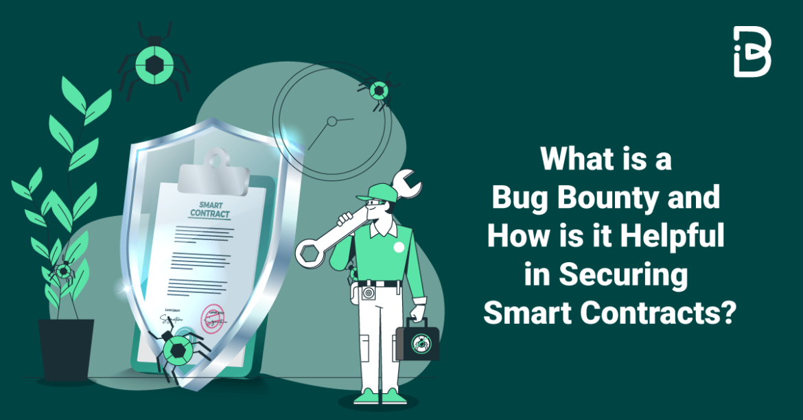What is a Bug Bounty and How is it Helpful in Securing Smart Contracts?