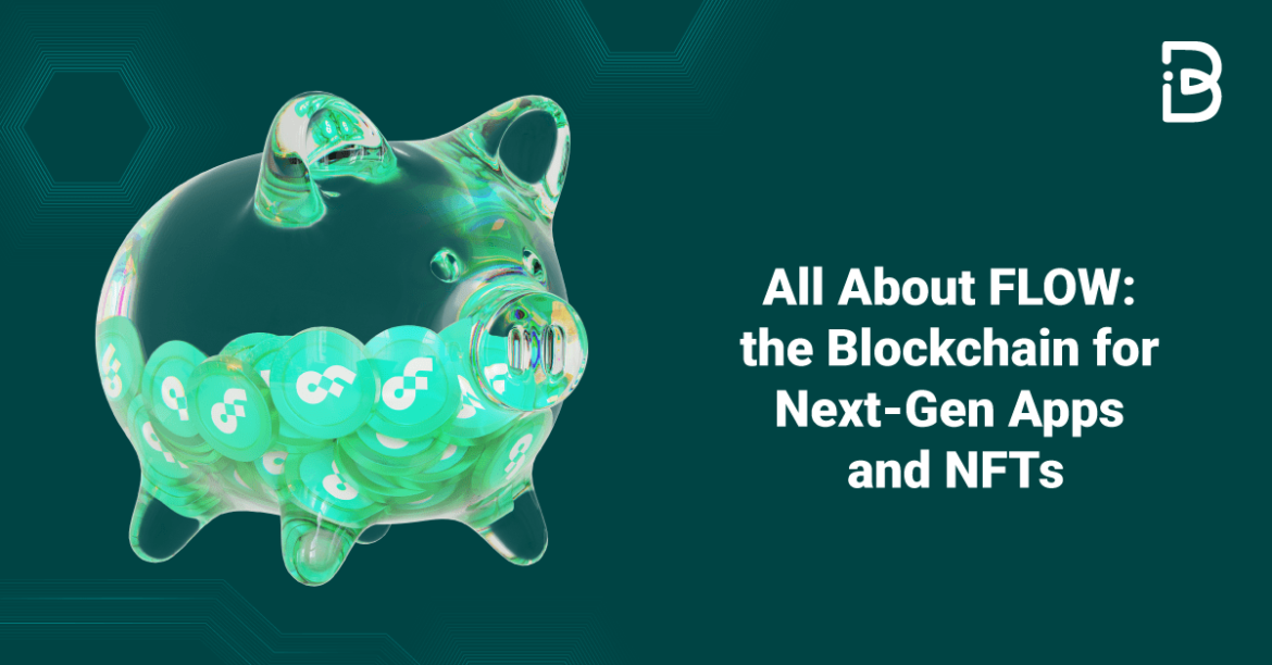 All-About-FLOW-the-Blockchain-for-Next-Gen-Apps-and-NFTs-min All About FLOW: the Blockchain for Next-Gen Apps and NFTs