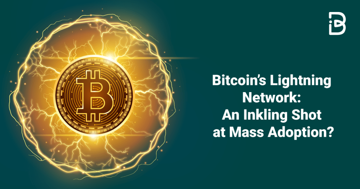 Bitcoinâ€™s Lightning Network: An Inkling Shot at Mass Adoption?