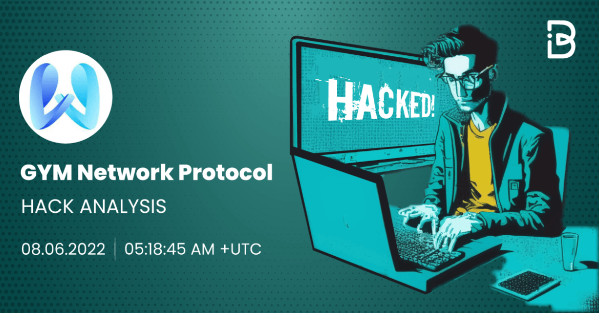 GYM Network Protocol Security Breachâ€”June 8, 2022â€”Detailed Analysis