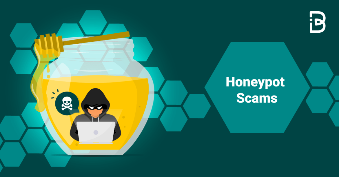 Honeypot Scams