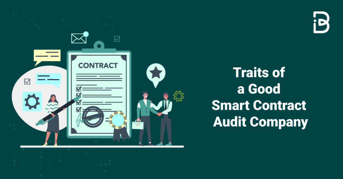 Traits of a Good Smart Contract Audit Company