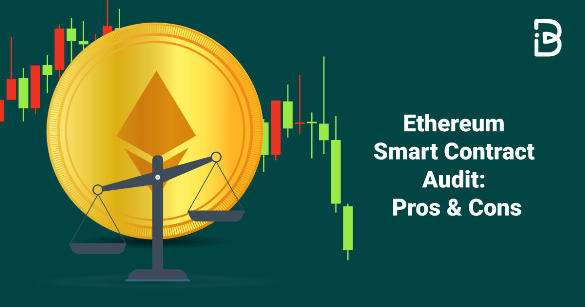 ethereum-smart-contract-audit-pros-and-cons-min Ethereum Smart Contract Audit: Pros & Cons
