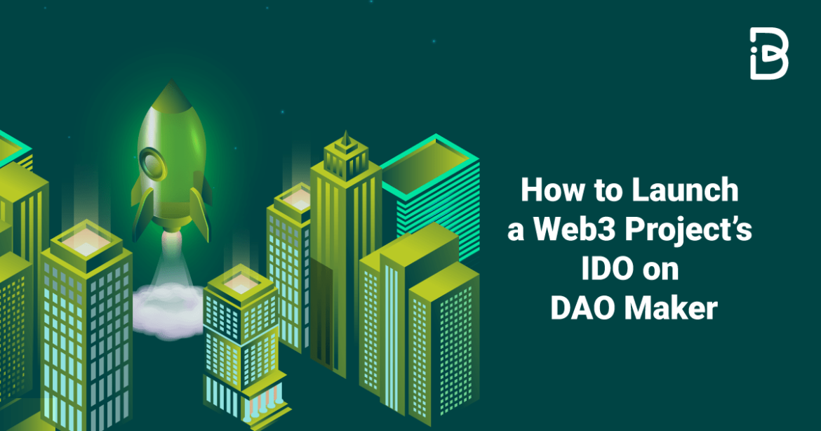 How to Launch a Web3 Projectâ€™s IDO on DAO Maker