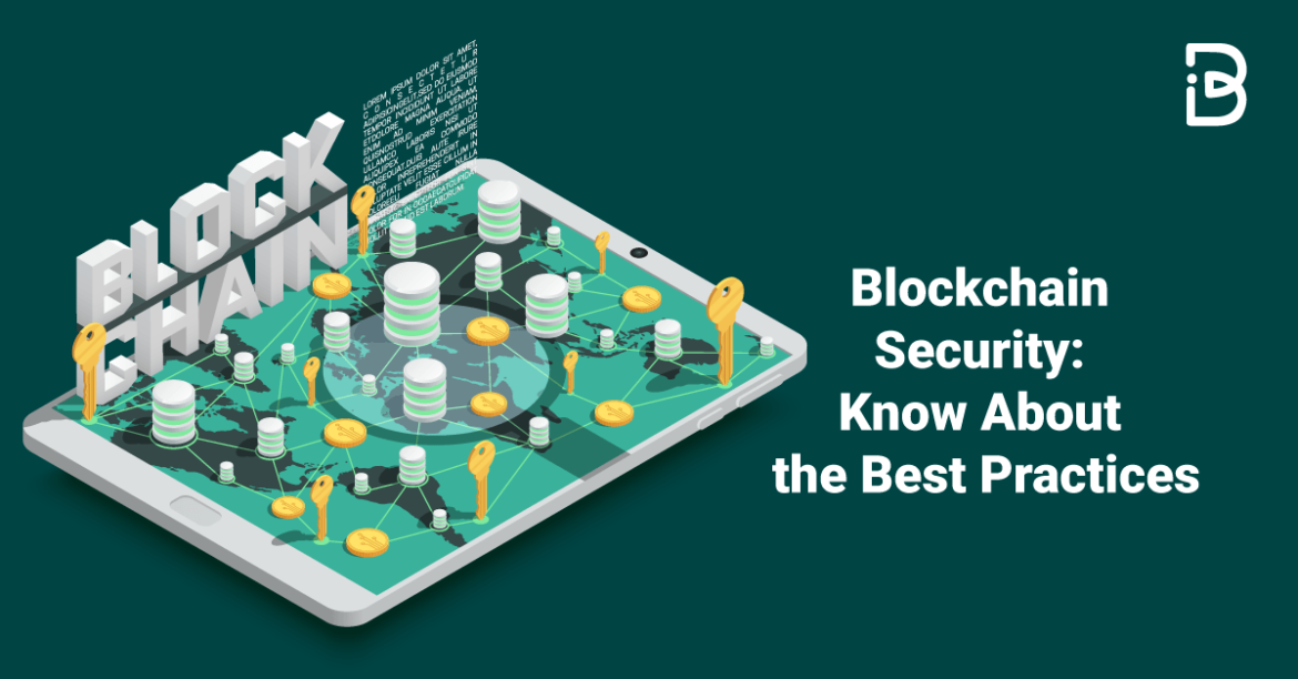 Blockchain Security: Know About the Best Practices