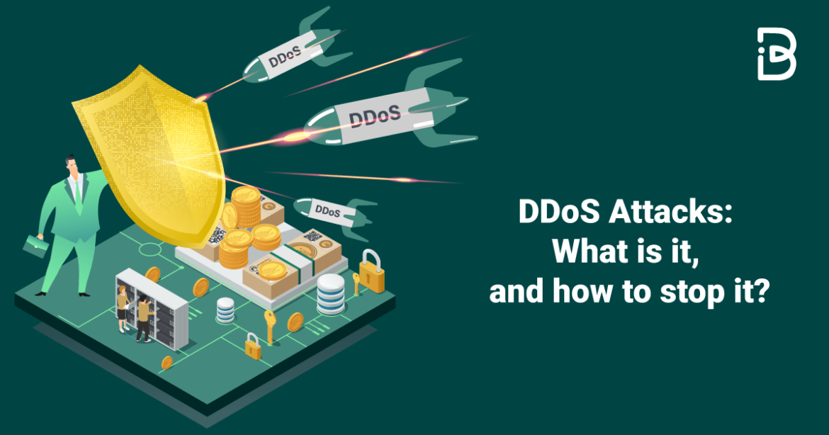 DDoS Attacks: What is it, and how to stop it?