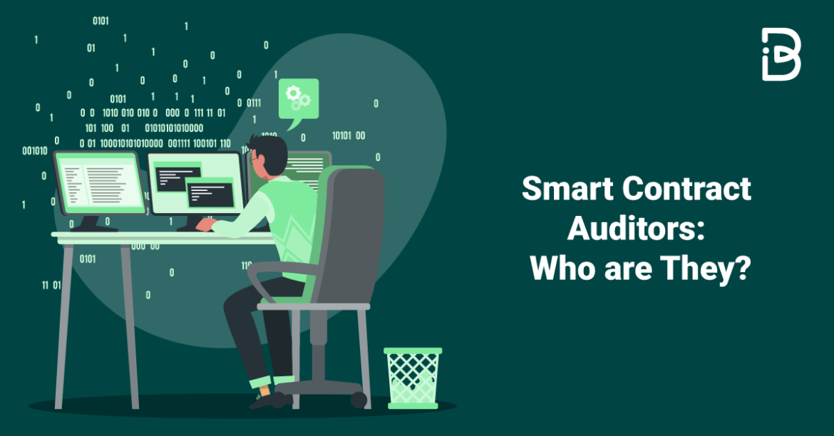 Smart Contract Auditors: Who are They?