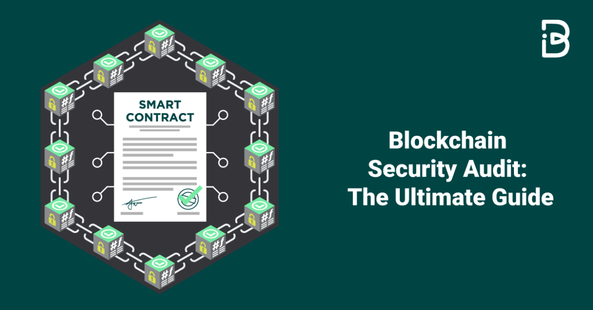 Blockchain Security Audit: The Ultimate Guide