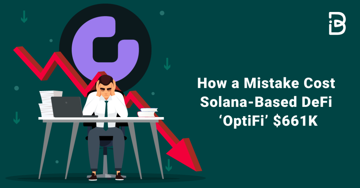 How a Mistake Cost Solana-Based DeFi â€˜OptiFiâ€™ $661K On Aug 29, 2022