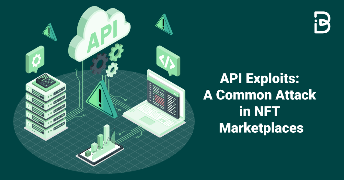 API Exploits: A Common Attack in NFT Marketplaces