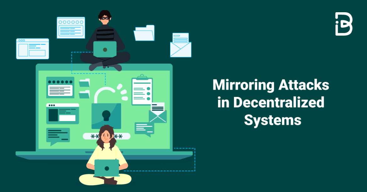 Mirroring-Attacks-in-Decentralized-Systems Mirroring-Attacks-in-Decentralized-Systems
