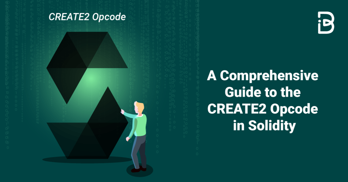 A-Comprehensive-Guide-to-the-CREATE2-Opcode-in-Solidity