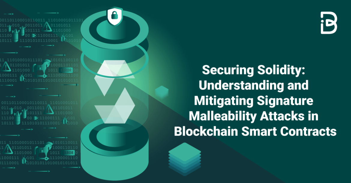 Securing-Solidity-Understanding-and-Mitigating-Signature-Malleability-Attacks-in-Blockchain